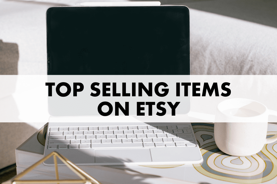 Top Selling Items On Etsy Right Now 2023